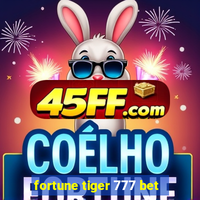 fortune tiger 777 bet